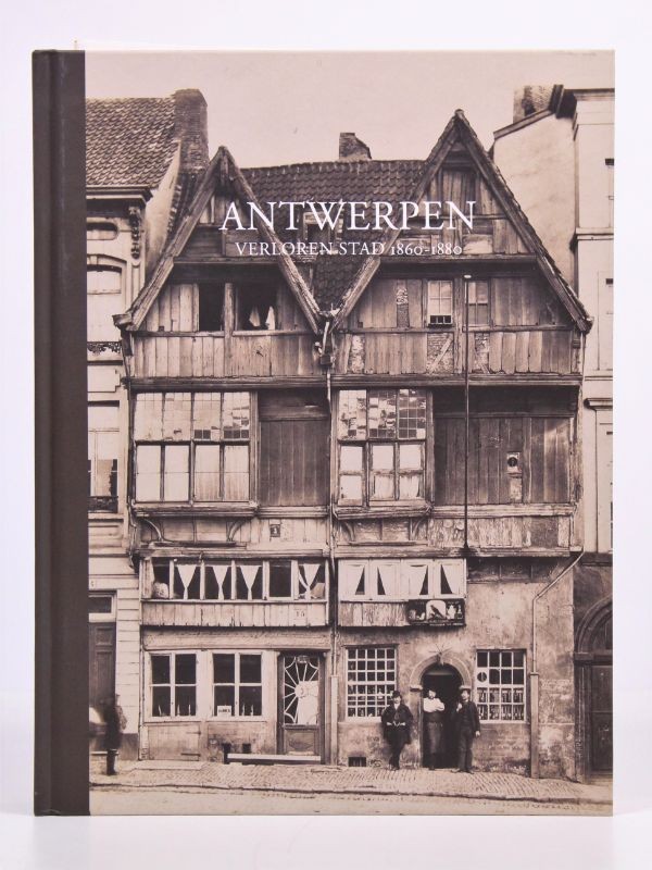 Antwerpen - Verloren stad 1860-1880